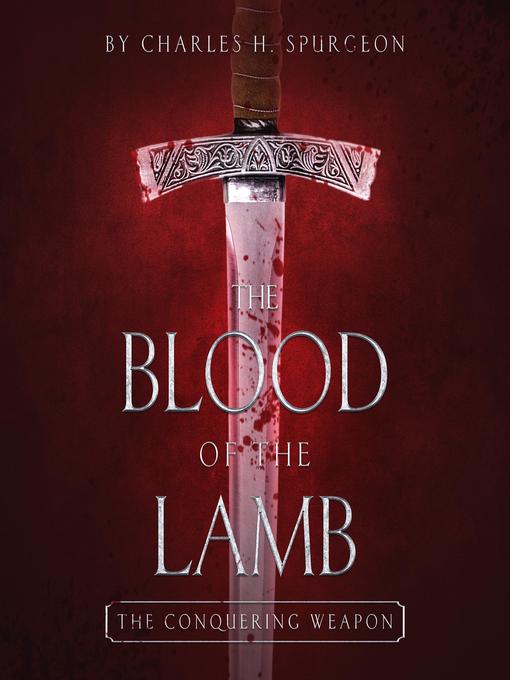 Title details for The Blood of the Lamb by CHARLES H SPURGEON - Wait list